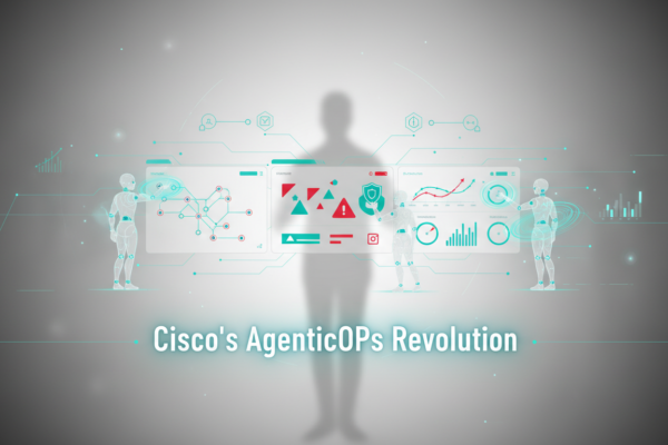 Cisco's AgenticOps Revolution